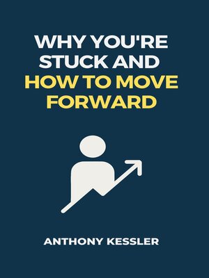 cover image of Why You're Stuck and How to Move Forward